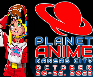 Planet Anime Kansas City – October 20-22, 2023